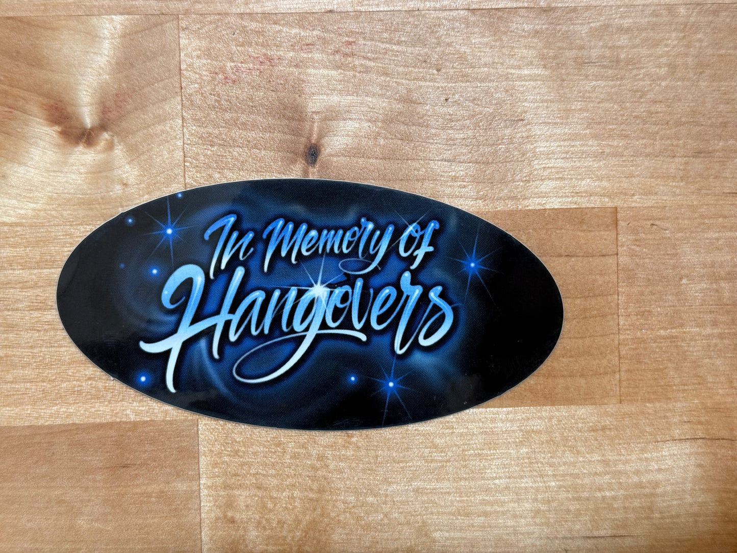 In Memory of Hangovers Sticker